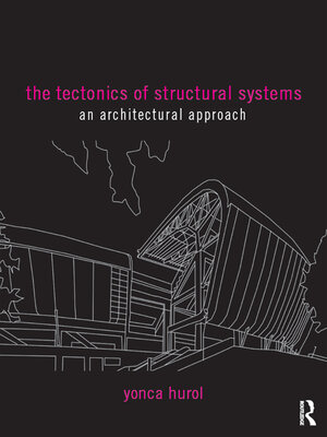 cover image of The Tectonics of Structural Systems